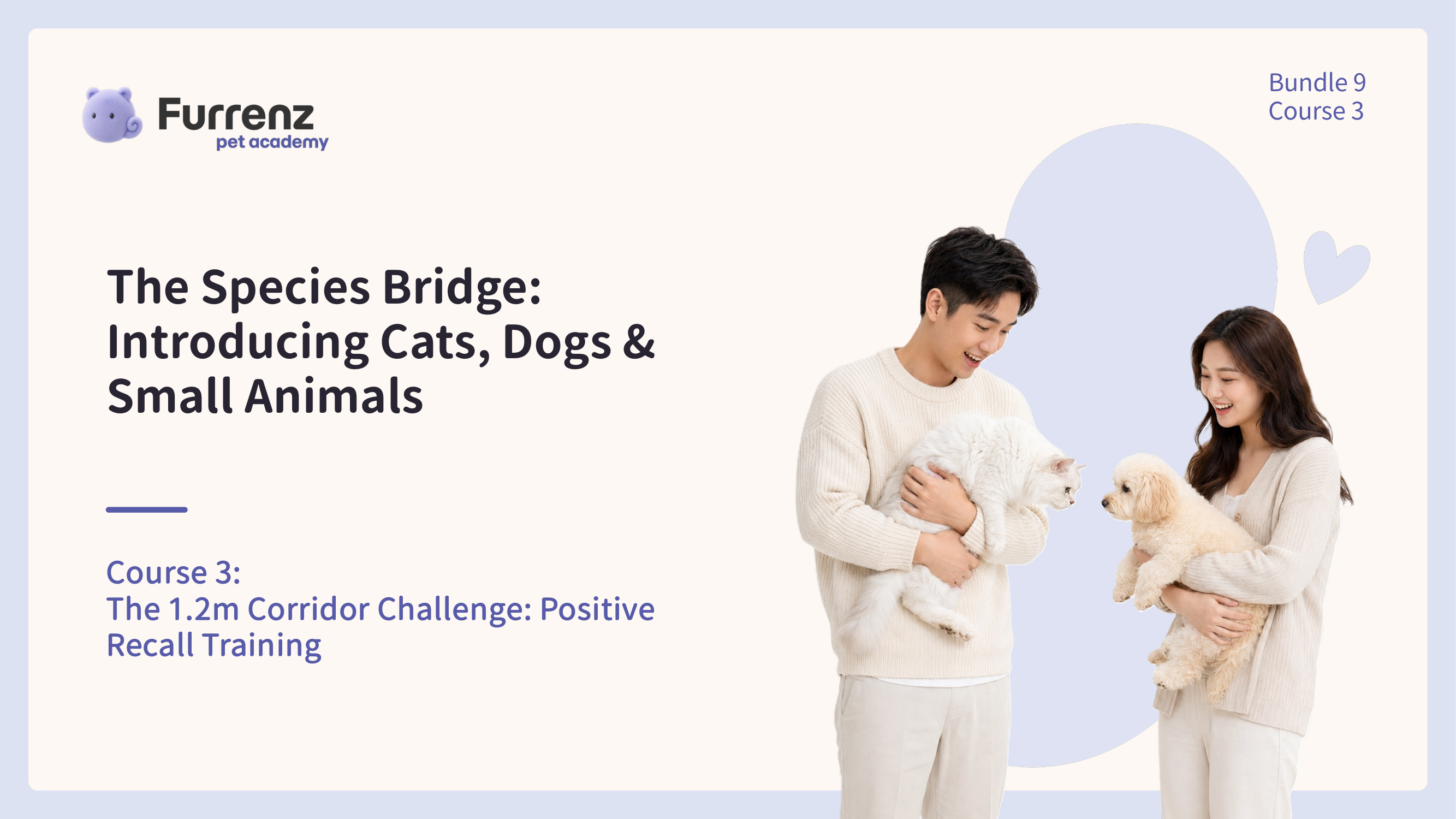 The 1.2m Corridor Challenge: Positive Recall Training